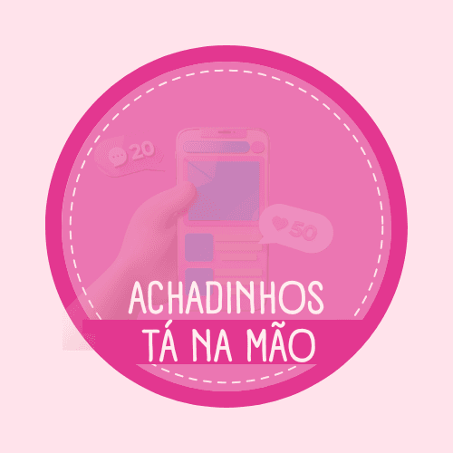 Achadinhos tá na mão
